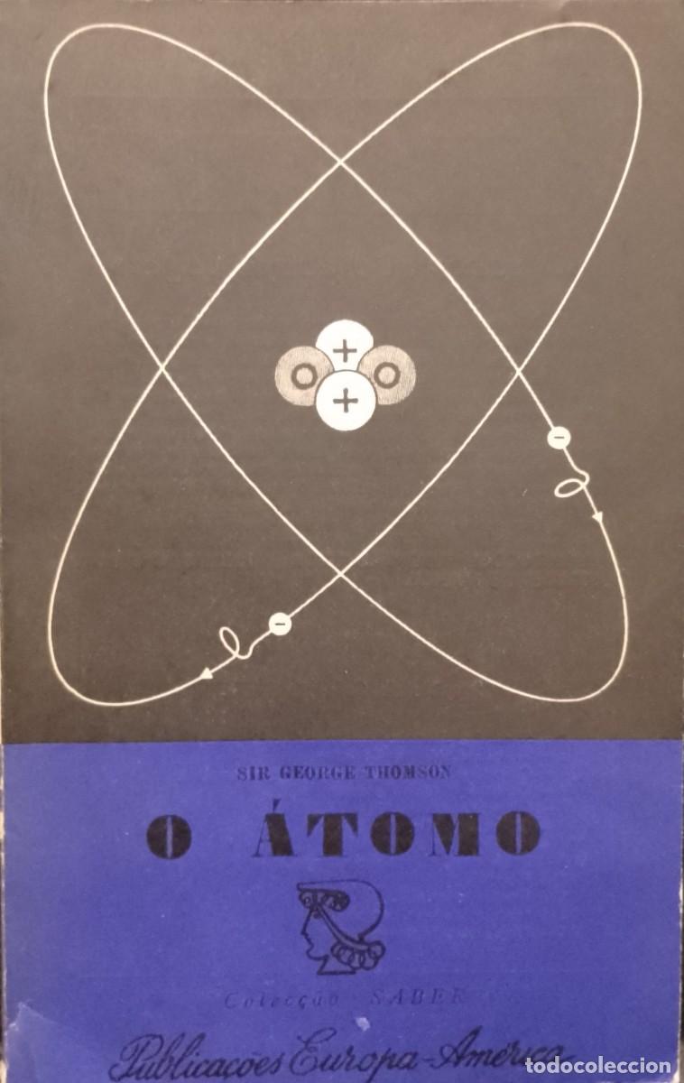 Libros de segunda mano: O &Aacute;tomo - Sir George Thomson - Foto 1