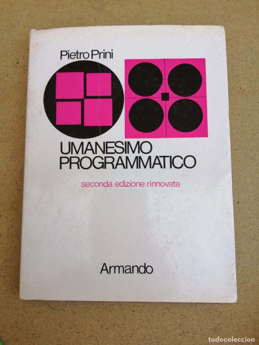 Libros de segunda mano: UMANESIMO PROGRAMMATICO (PIETRO PRINI) ESCRITO EN ITALIANO - Foto 1