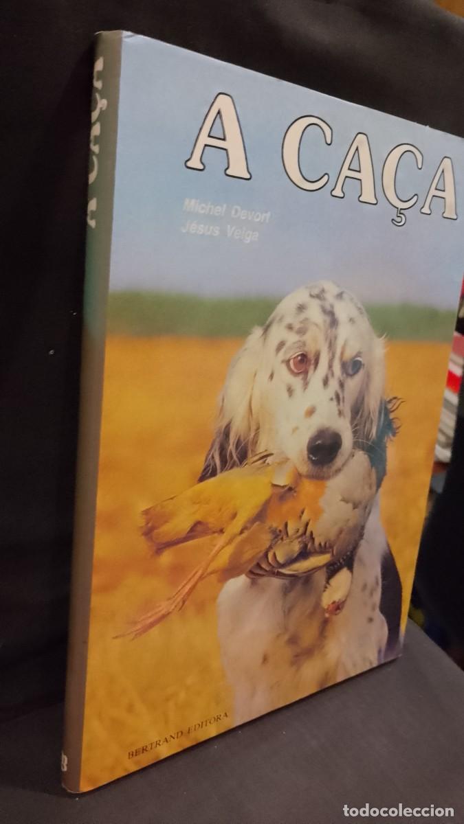Libros de segunda mano: A Ca&ccedil;a - Michel Devort e J&eacute;sus Veiga - Foto 2