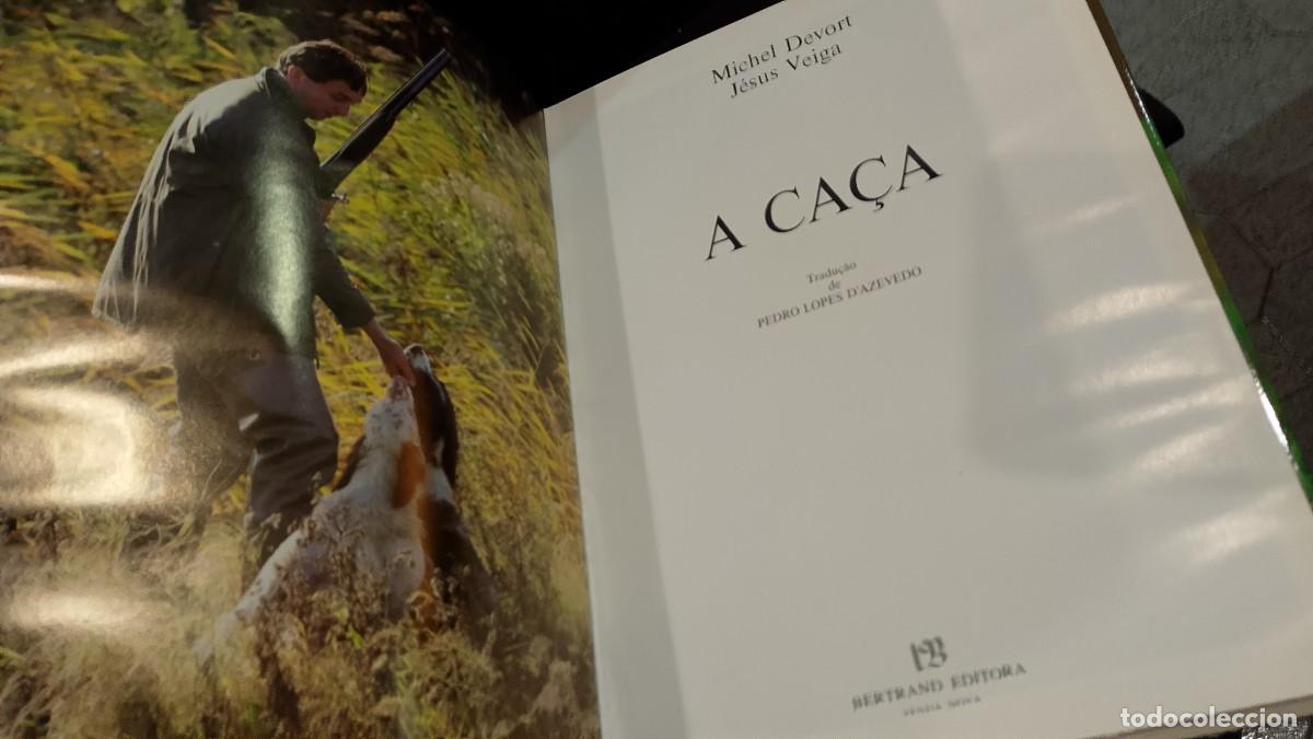Libros de segunda mano: A Ca&ccedil;a - Michel Devort e J&eacute;sus Veiga - Foto 11