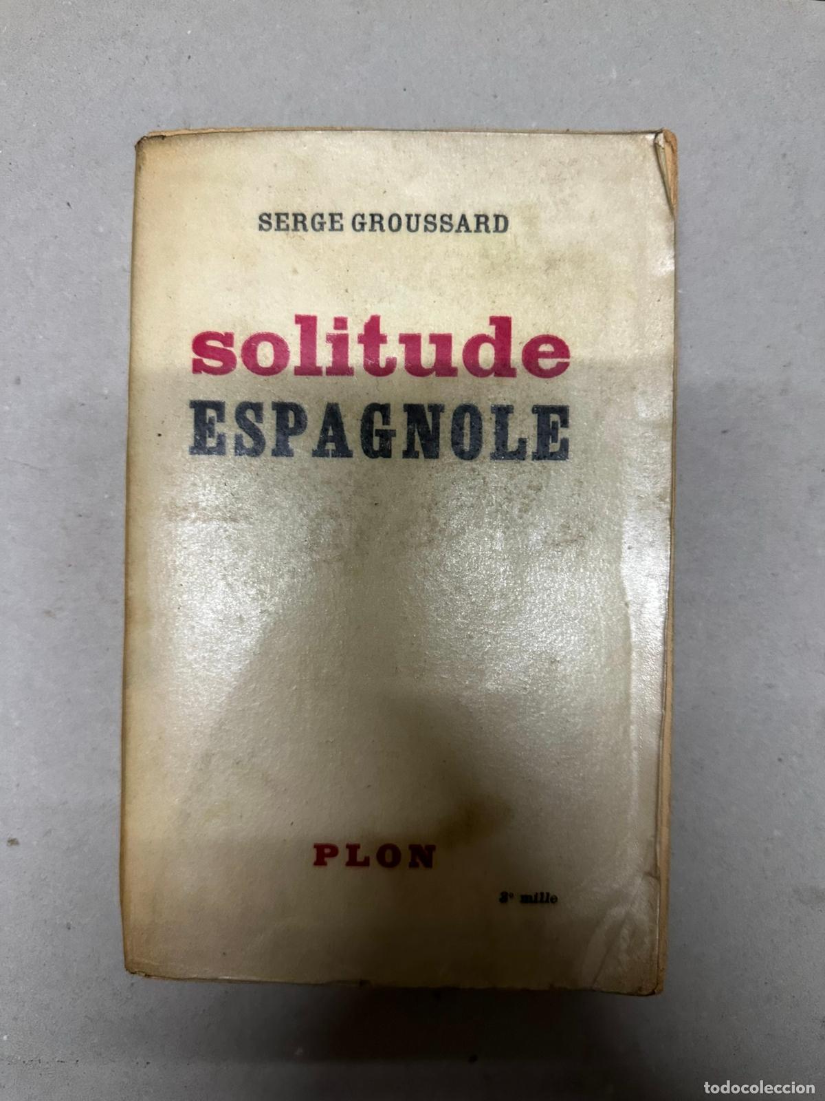 Libros de segunda mano: Solitude espagnole - GROUSSARD, Serge - Foto 1