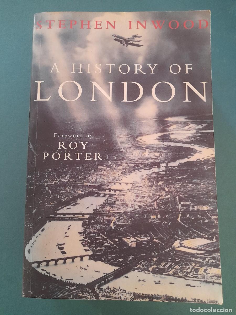 Libros de segunda mano: a history of london, stephen inwood , macmillan 1998 (en ingles)