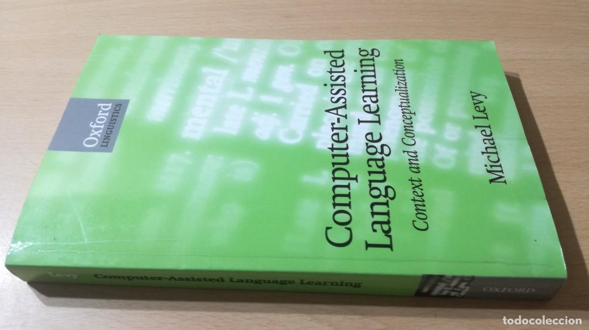 Libros de segunda mano: COMPUTER ASSISTED LANGUGE LEARNING / MICHAEL LEVY / E501 / OXFORD / EN INGLES - Foto 1