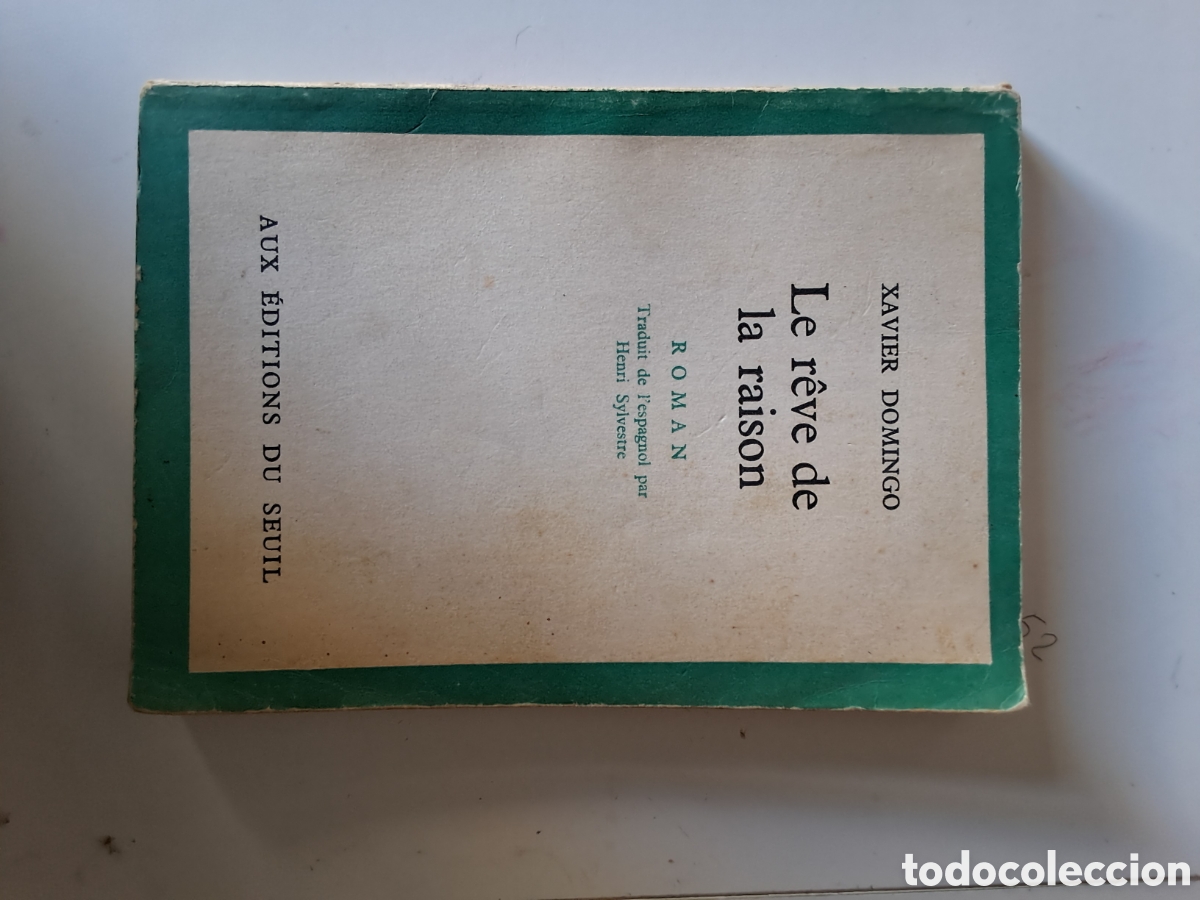 Libros de segunda mano: LE R&Ecirc;VE DE LA RAISON. Xavier Domingo - Foto 1