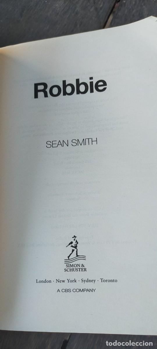 Libros de segunda mano: ROBBIE / SEAN SMITH / X404 / SIMON & SCHUSTER / EN INGLES - Foto 3