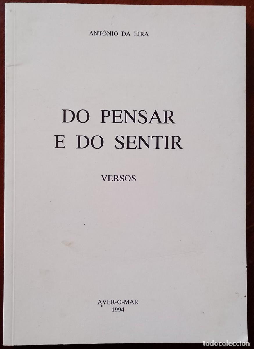 Libros de segunda mano: Do Pensar e do Sentir &rdquo;Versos&rdquo; Ant&oacute;nio da Eira 1&ordf; Edi&ccedil;&atilde;o - Foto 1
