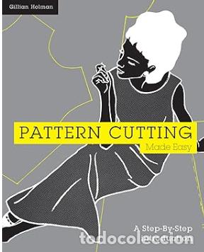 Libros de segunda mano: Pattern Cutting Made Easy: A Step-by-Step Introduction de Gillian Holman - Foto 1