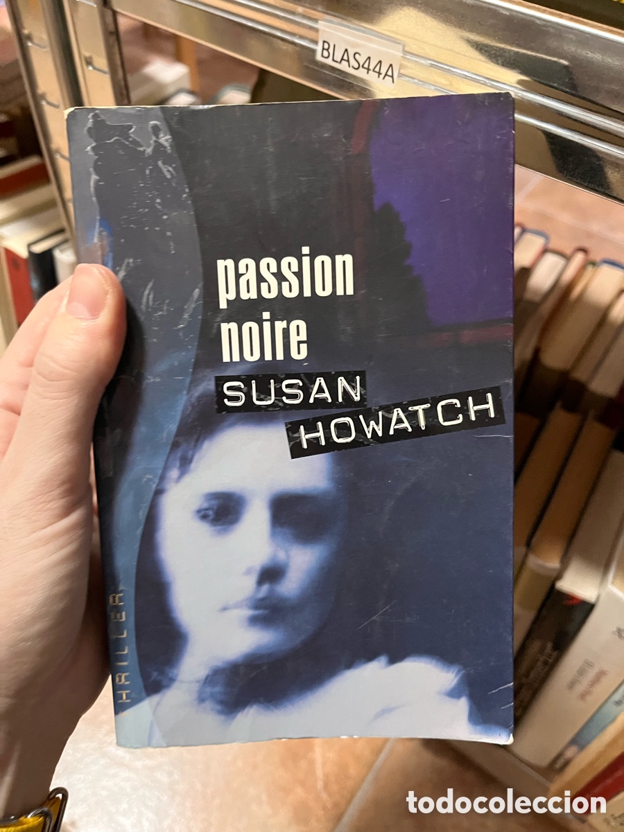 Libros de segunda mano: BLAS44A passion noire SUSAN HOWATCH - Foto 1