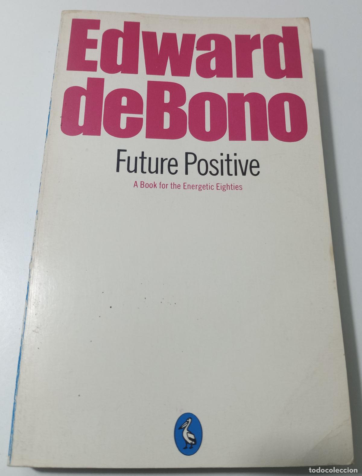 Libros de segunda mano: Future positive - de Bono, Edward - Foto 1
