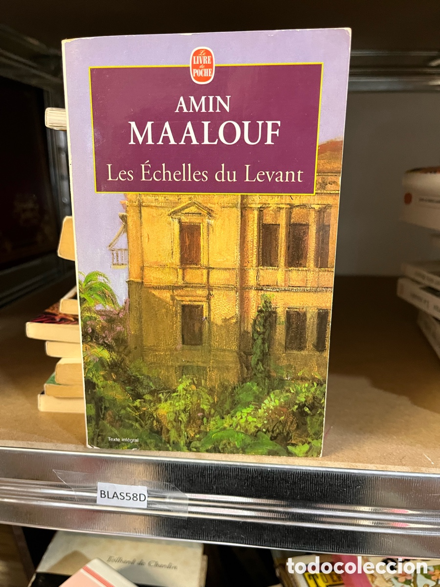 Libros de segunda mano: Blas58D AMIN MAALOUF Les &Eacute;chelles du Levant - Foto 1