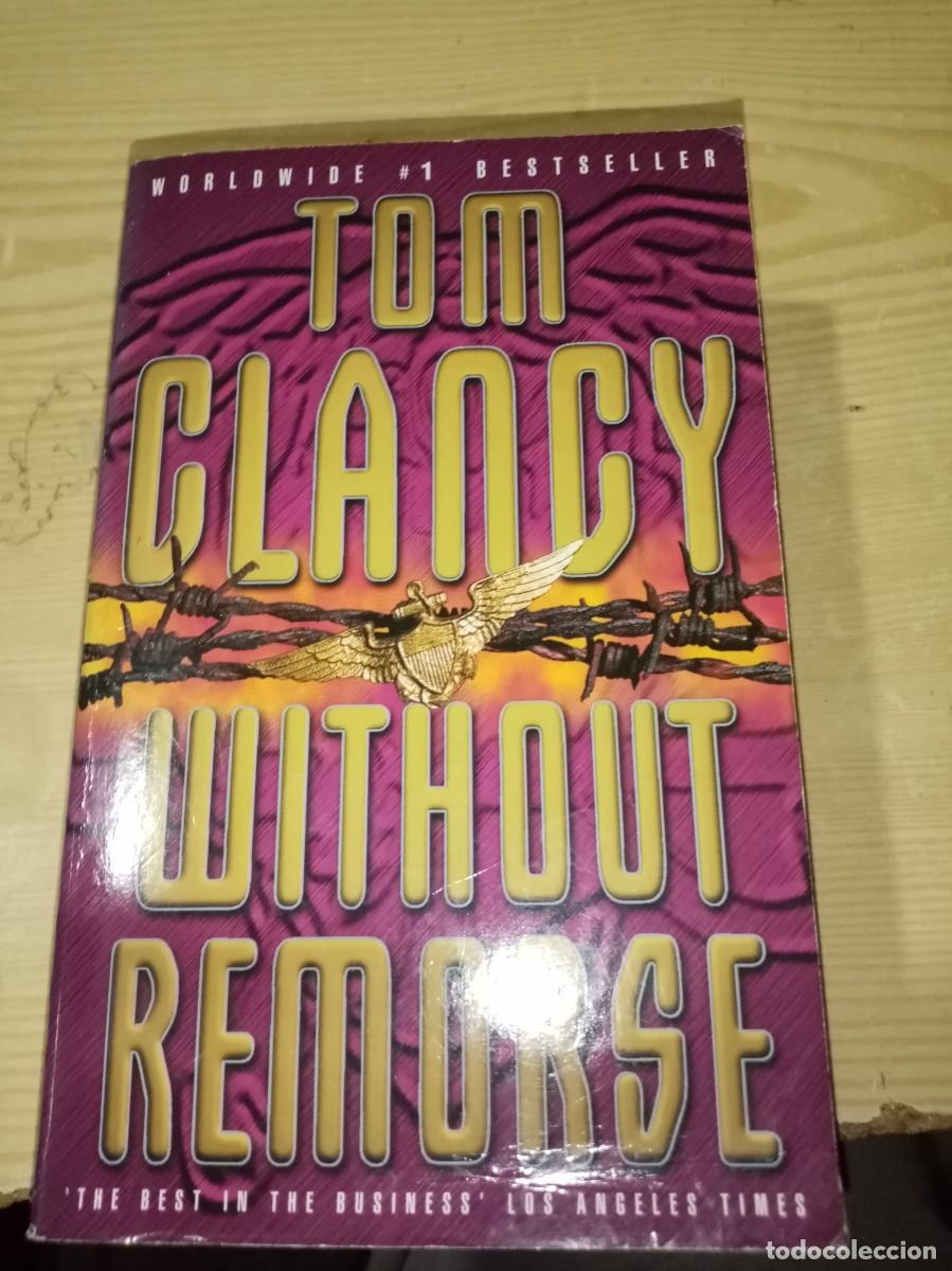 Libros de segunda mano: WITHOUT REMORSE. TOM CLANCY. EST25B1 - Foto 1