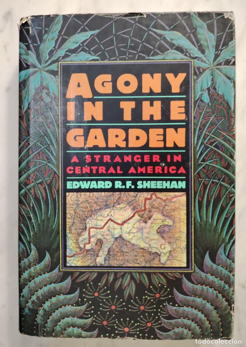 Libri di seconda mano: Agony in the Garden: A Stranger in Central America (Edward R.F. Sheehan)