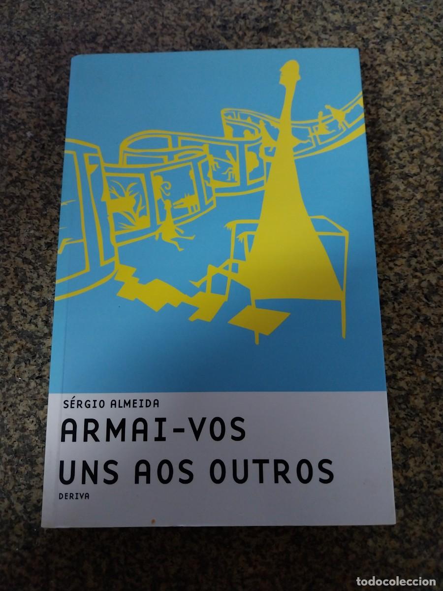 Libros de segunda mano: ARMAI-VOS UNS AOS OUTROS -- SERGIO ALMEIDA -- IDIOMA PORTUGUES --