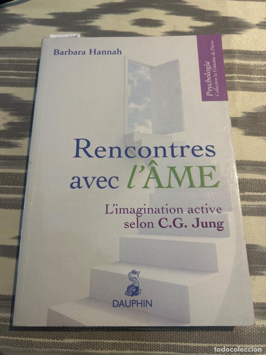 Libros de segunda mano: RENCONTRES AVEC L'AME, L'IMAGINATION ACTIVE SELON C G JUNG, BARBARA HANNAH