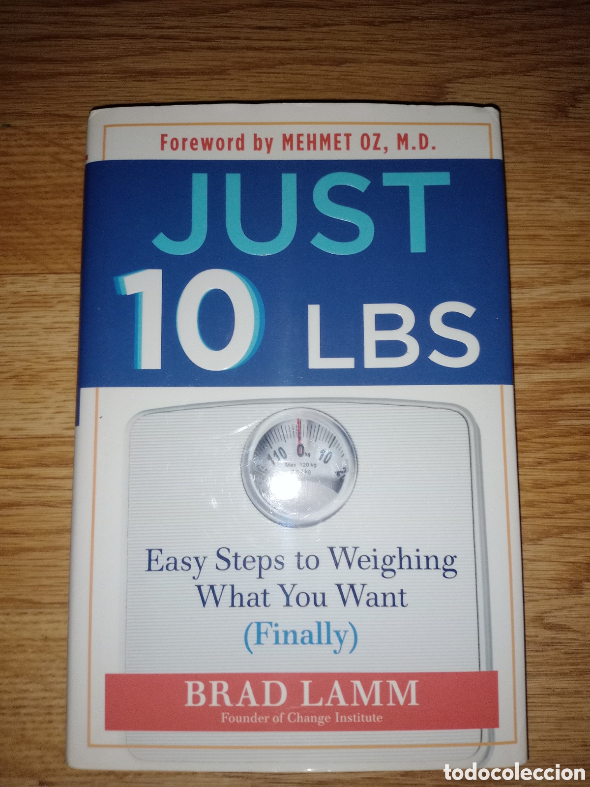 Libros de segunda mano: Toreteblanco just 10 lbs brad lamm - Foto 1