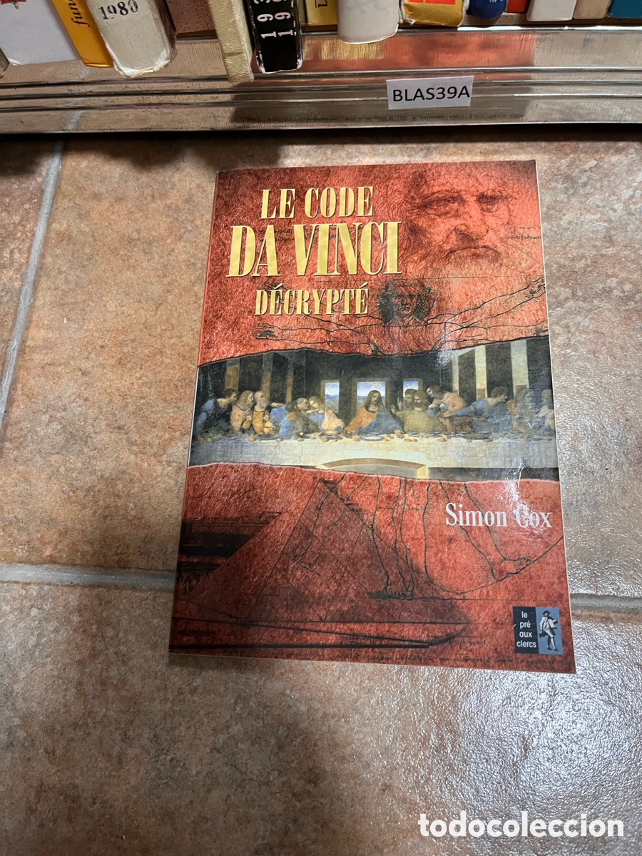 Libros de segunda mano: BLAS39A LE CODE DA VINCI D&Eacute;CRYPT&Eacute; Simon Cox - Foto 1