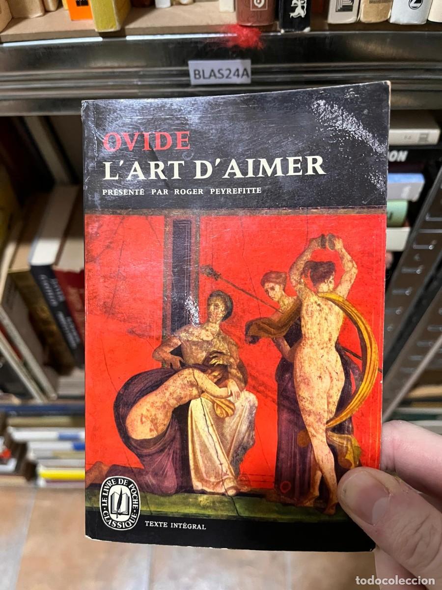 Libros de segunda mano: BLAS24A OVIDE LART DAIMER - PRESENTE PAR ROGER PEYREFITTE - Foto 1