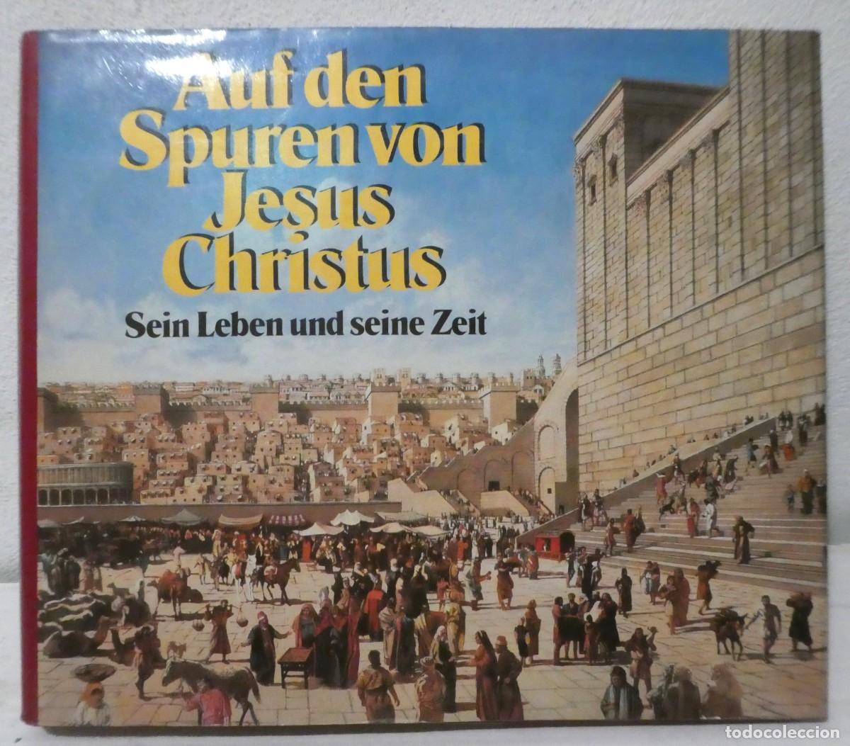 Libros de segunda mano: Auf den Spuren von Jesus Christus. Sein Leben und seine Zeit,Tras las huellas de Jesucristo.