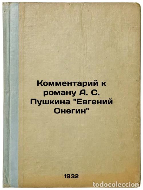 Libri di seconda mano: Kommentariy k romanu A. S. Pushkina Evgeniy Onegin. In Russian /Commentary on A - Brodsky, Nikolai L