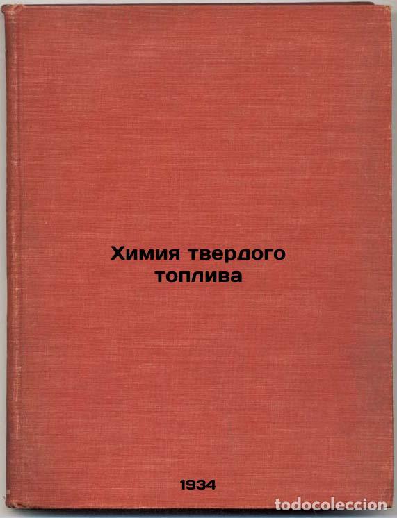Libri di seconda mano: Khimiya tverdogo topliva. In Russian /Solid fuel chemistry - Crimea, Veniamin Skievich