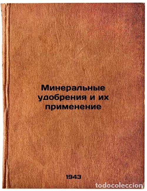 Libri di seconda mano: Mineral'nye udobreniya i ikh primenenie. In Russian /Mineral fertilizers and th - Turchin, Fedor Vas