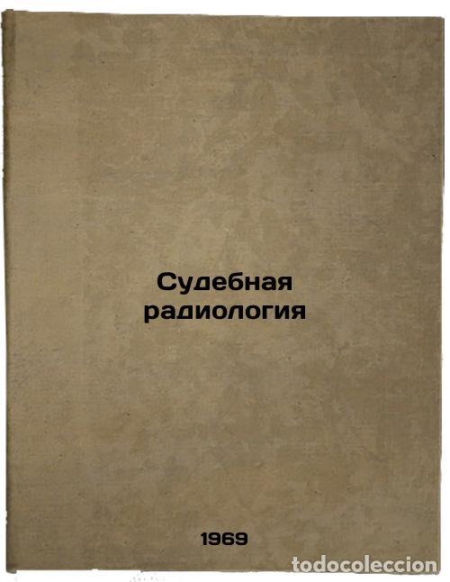 Libri di seconda mano: Sudebnaya radiologiya. In Russian /Forensic radiology - Kirichinsky, Boris Romanovich