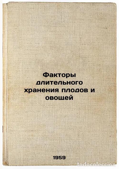 Libros de segunda mano: Faktory dlitel'nogo khraneniya plodov i ovoshchey. In Russian /Long-term storag - Kolesnik, Arseniy