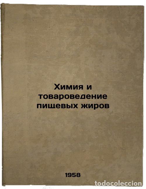 Libri di seconda mano: Khimiya i tovarovedenie pishchevykh zhirov. In Russian /Chemistry and marketing - Kozin, Nikolai Iva