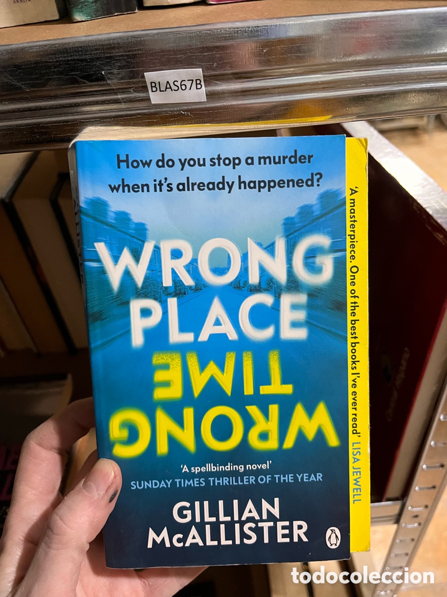 Libros de segunda mano: BLAS67B GILLIAN McALLISTER - WRONG PLACE Wrong time - Foto 1