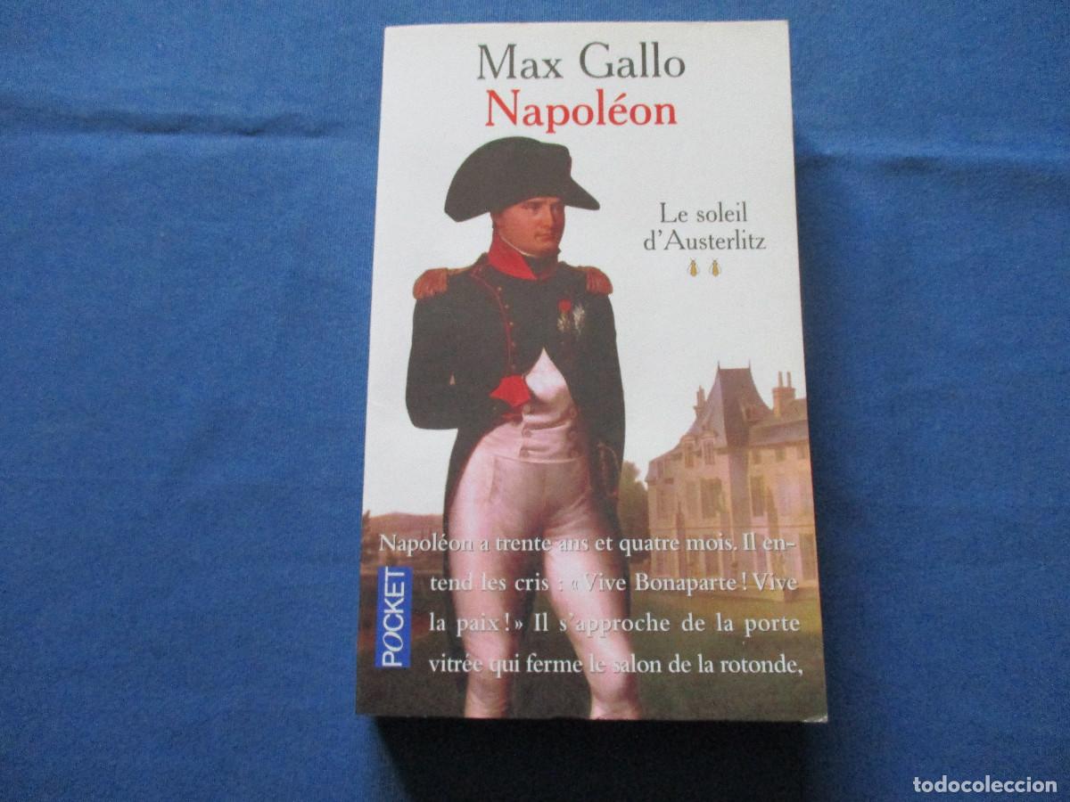 Libros de segunda mano: NAPOLE&Oacute;N LE SOLEIL DAUSTERLITZ - MAX GALLO &middot; EN FRANC&Eacute;S - Foto 1