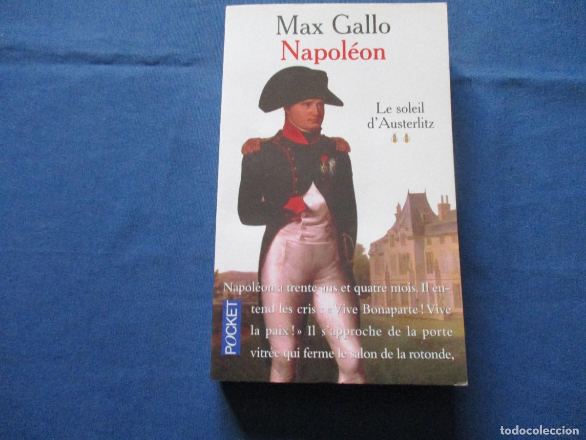 Libros de segunda mano: NAPOLE&Oacute;N LE SOLEIL DAUSTERLITZ - MAX GALLO &middot; EN FRANC&Eacute;S - Foto 2