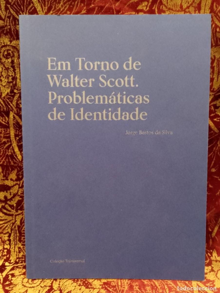 Libros de segunda mano: Em torno de Walter Scott, Problem&aacute;ticas de Identidade - Jorge Bastos da Silva - Foto 1