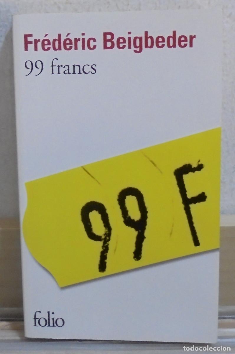 Libros de segunda mano: 99 francs. Fr&eacute;d&eacute;ric Beigbeder. Texto en frances - Foto 1