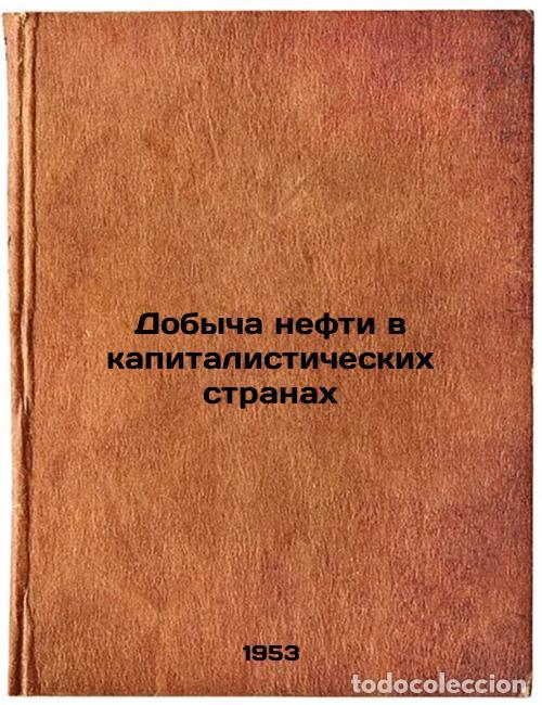 Livres d'occasion: Dobycha nefti v kapitalisticheskikh stranakh. In Russian /Oil production in cap - Smekhov, Evsey Mak