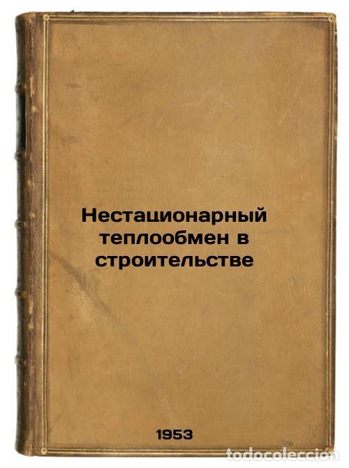 Libri di seconda mano: Nestatsionarnyy teploobmen v stroitel'stve. In Russian /Non-stationary heat tra - Sokolov, Vladimir