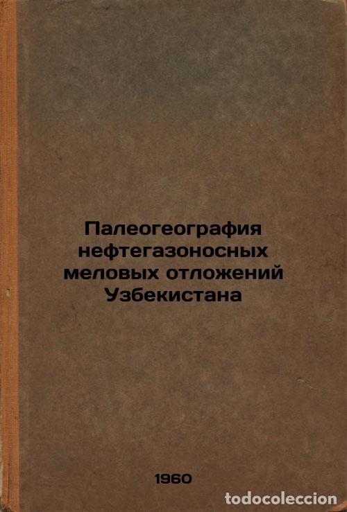 Libri di seconda mano: Paleogeografiya neftegazonosnykh melovykh otlozheniy Uzbekistana. In Russian /P - Babaev, Ashot Grig