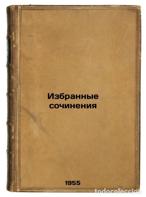 Second hand books: Izbrannye sochineniya. In Russian /Selected Works - Michurin, Ivan Vladimirovich