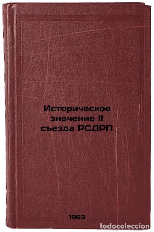 Libri di seconda mano: Istoricheskoe znachenie II sezda RSDRP. In Russian /Historical significance of - Baglikov, Boris Tim