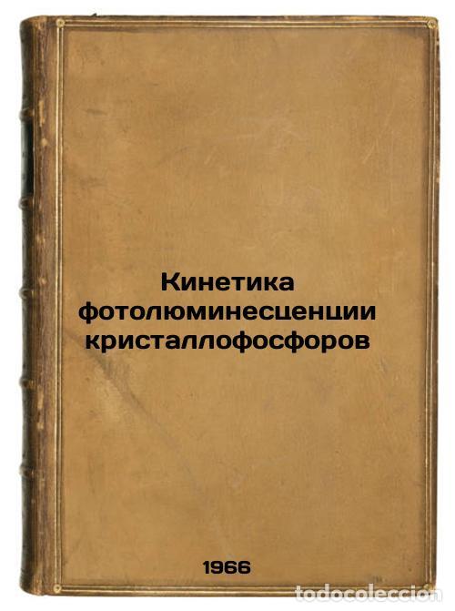 Libri di seconda mano: Kinetika fotolyuminestsentsii kristallofosforov. In Russian /Crystallophosphoru - Antonov-Romanovsky