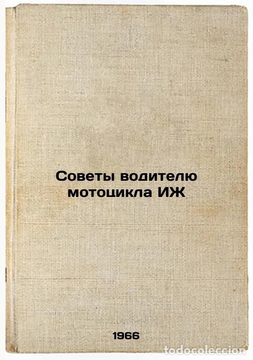 Libri di seconda mano: Sovety voditelyu mototsikla IZh. In Russian /Tips for an IJ motorcycle driver - Abrahamyan, Vladimir