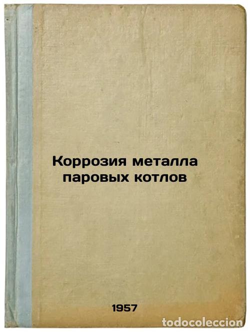 Libros de segunda mano: Korroziya metalla parovykh kotlov. In Russian /Steam Boiler Metal Corrosion - Akolzin, Pavel Aleksee