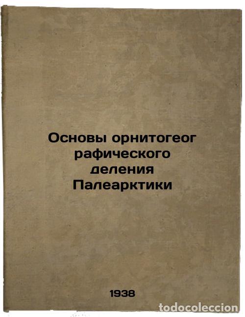Second hand books: Osnovy ornitogeograficheskogo deleniya Palearktiki. In Russian /Basics of Ornit - Shtegman, Boris Ko