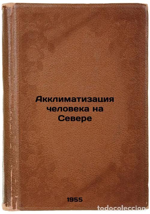 Libri di seconda mano: Akklimatizatsiya cheloveka na Severe. In Russian /Human Acclimatization in the - Danishevsky, Grigor