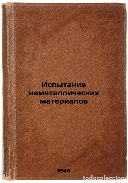 Libros de segunda mano: Ispytanie nemetallicheskikh materialov. In Russian /Testing of non-metallic mat - Nevyazhskaya, Lidi