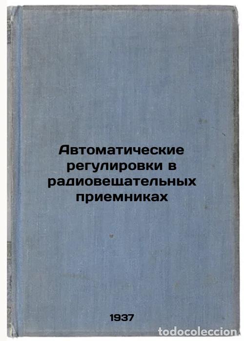 Libros de segunda mano: Avtomaticheskie regulirovki v radioveshchatel'nykh priemnikakh. In Russian /Aut - Kuksenko, Pavel Ni