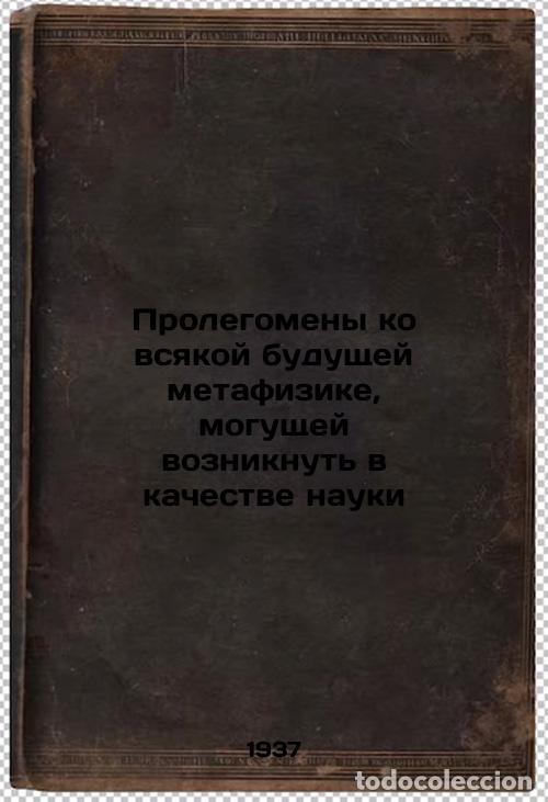 Libros de segunda mano: Prolegomeny ko vsyakoy budushchey metafizike, mogushchey vozniknut' v kachestve - Kant, Immanuel