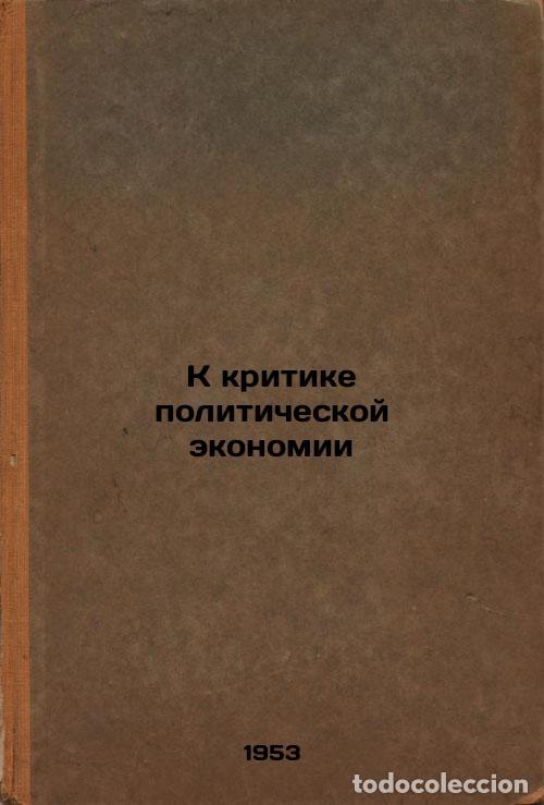 Libros de segunda mano: K kritike politicheskoy ekonomii. In Russian /To Criticize Political Economy - Marx, Karl