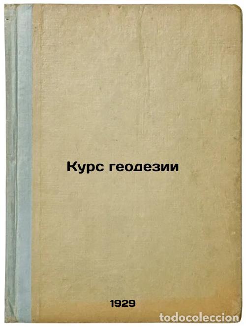 Libri di seconda mano: Kurs geodezii. In Russian /Geodesy Course - Orlov, Pavel Mikhailovich