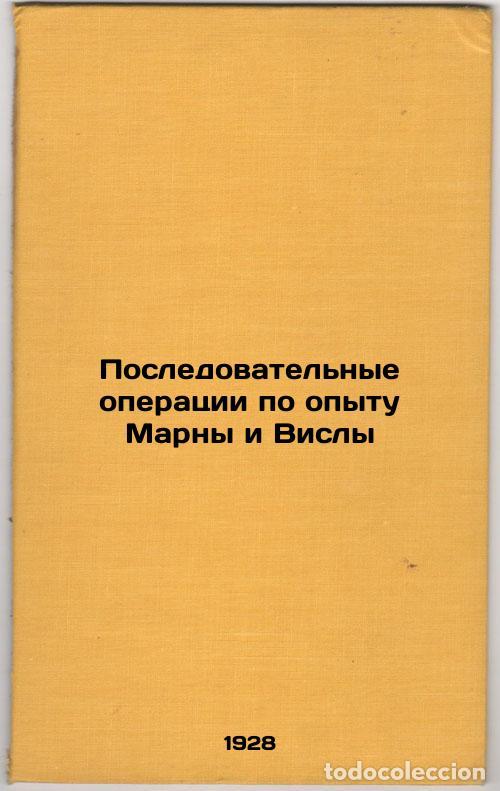 Libri di seconda mano: Posledovatel'nye operatsii po opytu Marny i Visly. In Russian /Successive opera - Movchin, Nikolai N