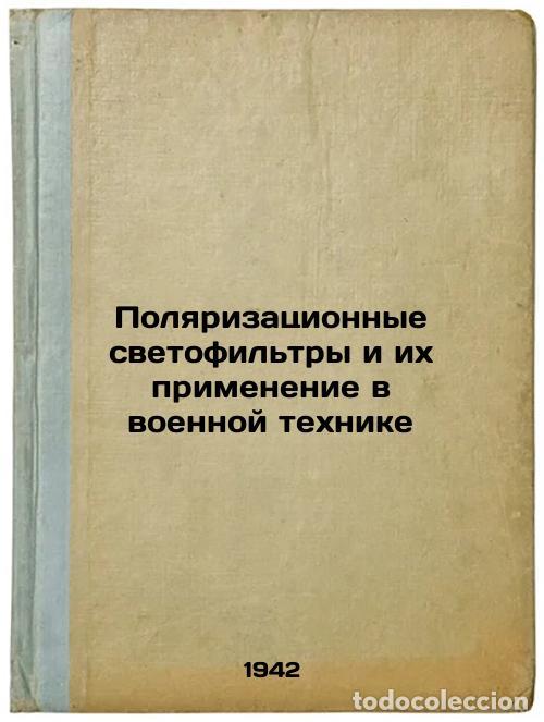 Libri di seconda mano: Polyarizatsionnye svetofil'try i ikh primenenie v voennoy tekhnike. In Russian - Faerman, Grigory Pa
